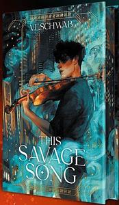 This Savage Song by V.E. Schwab