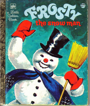 Frosty the Snow Man by Jane Werner Watson, Annie North Bedford, Corinne Malvern