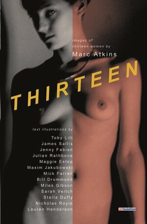 Thirteen: Images of Thirteen Women by Marc Atkins by Marc Atkins