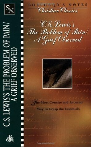 C.S. Lewis's the Problem of Pain / A Grief Observed by Terry L. Miethe