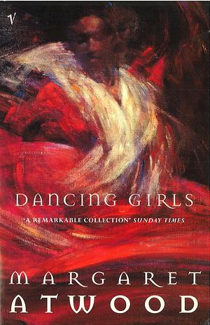 Dancing Girls and Other Stories by Margaret Atwood