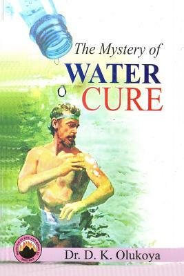 The Mystery of Water Cure by D. K. Olukoya