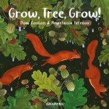 Grow, Tree, Grow! by Dom Conlon