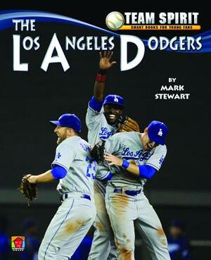 The Los Angeles Dodgers by Mark Stewart