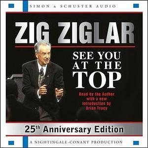 See You At the Top by Zig Ziglar, Zig Ziglar