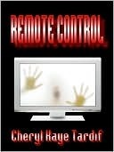 Remote Control by Cheryl Kaye Tardif