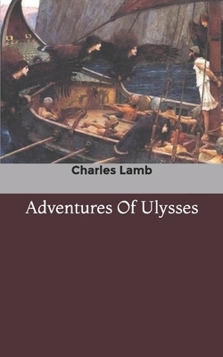 Adventures Of Ulysses by Charles Lamb
