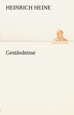 Gestandnisse by Heinrich Heine