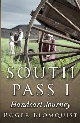 South Pass Handcart Journey by Roger Blomquist