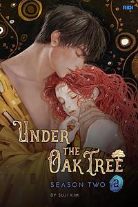 Under the Oak Tree : Season 2 (2) by Suji Kim