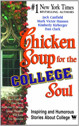 Chicken Soup For The College Soul by Jack Canfield