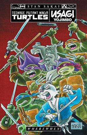 Teenage Mutant Ninja Turtles/Usagi Yojimbo: WhereWhen by Stan Sakai