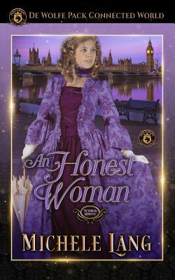 An Honest Woman: de Wolfe Pack Connected World by Michele Lang, Wolfebane Publishing Inc