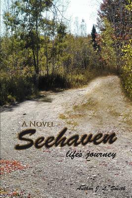 Seehaven: Life's Journey by J. L. Smith