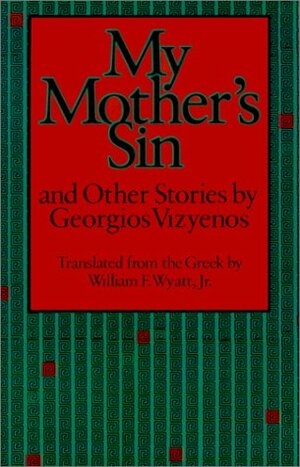 My Mother's Sin And Other Stories by Georgios Vizyenos