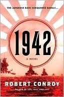1942: A Novel by Robert Conroy