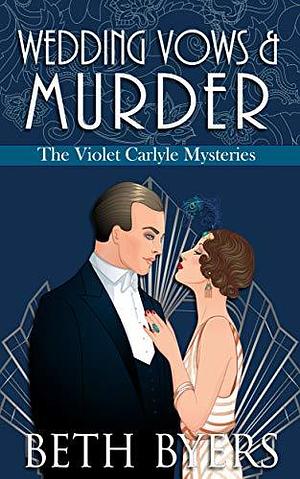 Wedding Vows & Murder by Beth Byers