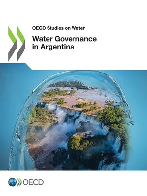 OECD Studies on Water Water Governance in Argentina by Oecd