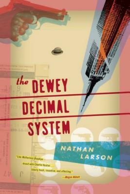 The Dewey Decimal System by Nathan Larson