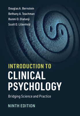 Introduction to Clinical Psychology by Bethany A. Teachman, Douglas A. Bernstein, Bunmi O. Olatunji
