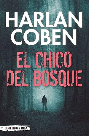 El chico del bosque by Harlan Coben