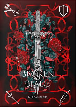 A Broken Blade by Melissa Blair