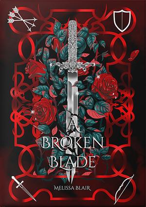 A Broken Blade by Melissa Blair