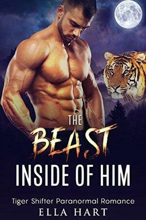 The Beast Inside of Him by Ella Hart