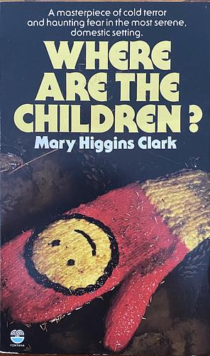 Where Are the Children? by Mary Higgins Clark