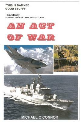 An Act of War by Michael O'Connor