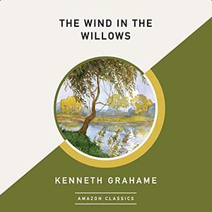 The Wind in the Willows by Kenneth Grahame