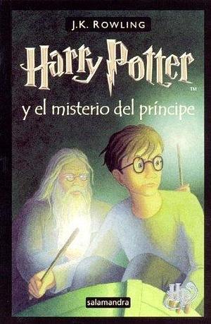 Harry Potter y El Misterio del Principe - Rustica by J.K. Rowling, J.K. Rowling