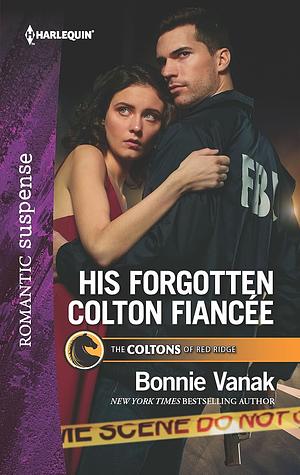 His Forgotten Colton Fiancée by Bonnie Vanak