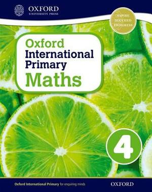 Oxford International Primary Maths Stage 4: Age 8-9 Student Workbook 4 by Linda Glithro, Caroline Clissold