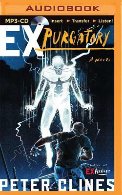 Ex Purgatory by Peter Clines