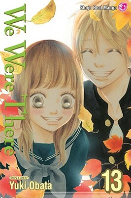 We Were There, Vol. 13 by Yuki Obata