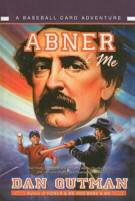 Abner & Me by Dan Gutman