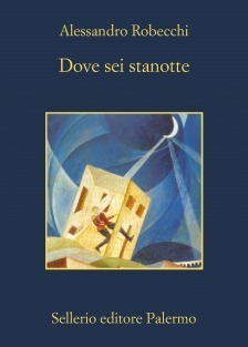 Dove sei stanotte by Alessandro Robecchi