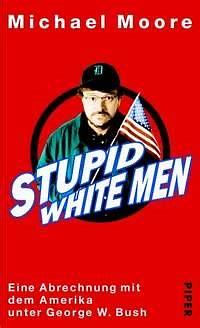 Stupid White Men by Michael Moore