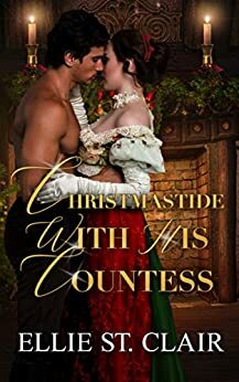 Christmastide With His Countess by Ellie St. Clair