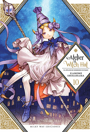 Atelier of Witch Hat, vol. 10 by Kamome Shirahama