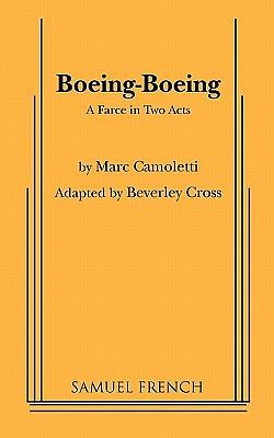 Boeing-Boeing: A Farce in Two Acts by Beverley Cross