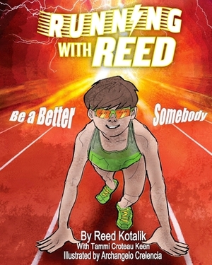 Running With Reed: Be A Better Somebody by Tammi Croteau Keen