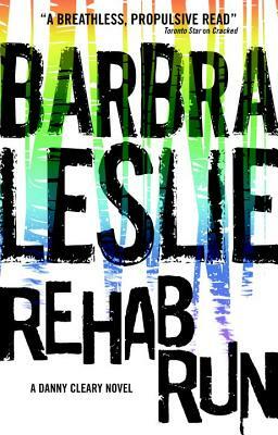 Rehab Run: Cracked Trilogy 2 by Barbra Leslie