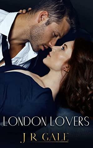 London Lovers by J.R. Gale