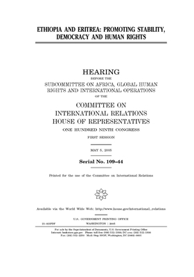 Ethiopia and Eritrea: promoting stability, democracy and human rights by United S. Congress, Committee on International Rela (house), United States House of Representatives