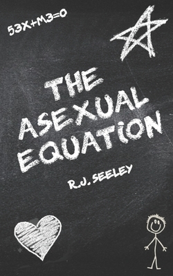 The Asexual Equation by R. J. Seeley