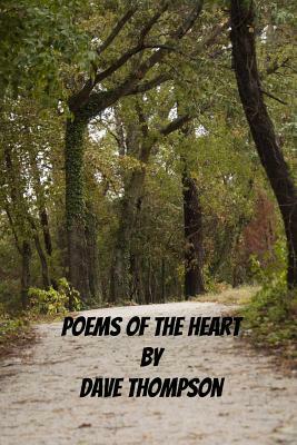 Poems Of The Heart by Dave Thompson