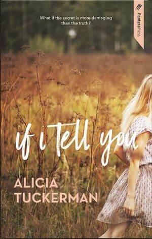 If I Tell You by Alicia Tuckerman