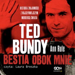 Ted Bundy: bestia obok mnie by Ann Rule